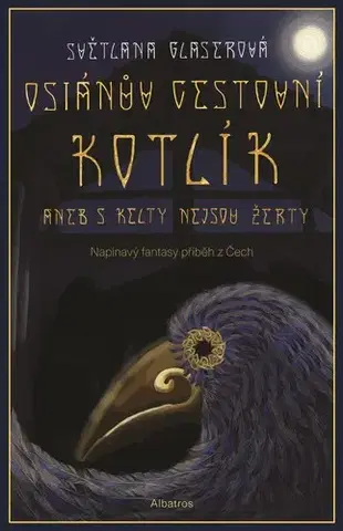 Dobrodružstvo, napätie, western Osianův cestovní kotlík - Světlana Glaserová,Světlana Glaserová