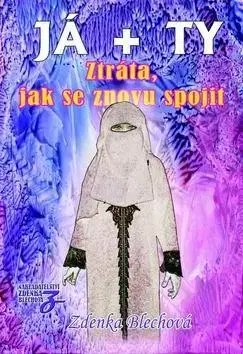 Partnerstvo Já + Ty Ztráta, jak se znovu spojit - Zdenka Blechová