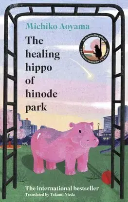 Svetová beletria The Healing Hippo Of Hinode Park - Michiko Aoyama,Takami Nieda