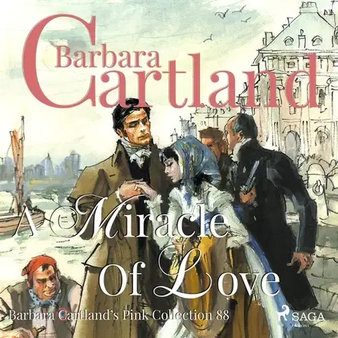 Romantická beletria Saga Egmont A Miracle of Love (Barbara Cartland s Pink Collection 88) (EN)