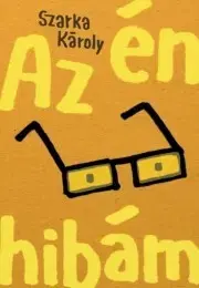 Svetová beletria Az én hibám - Szarka Károly