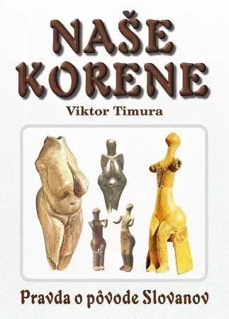 História - ostatné Naše korene - Viktor Timura