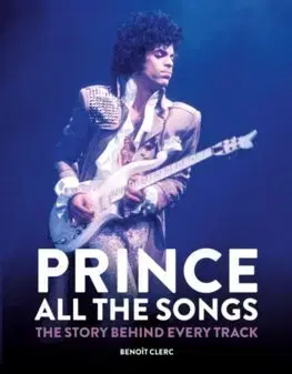 Film, hudba Prince: All the Songs - Benoit Clerc