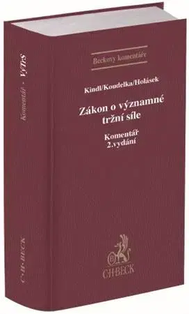 Právo ČR Zákon o významné tržní síle. Komentář,2. vydání - Jiří Kindl