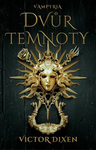 Detektívky, trilery, horory Dvůr temnoty - Victor Dixen