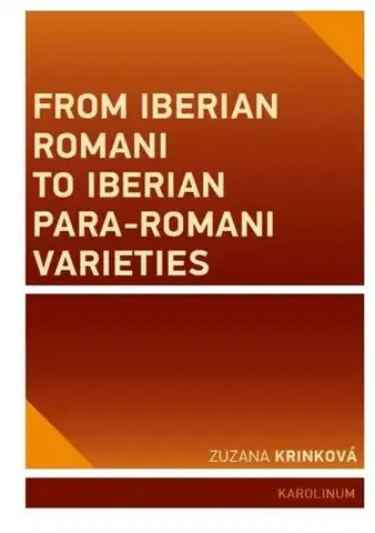 Sociológia, etnológia From Iberian Romani to Iberian Para-Romani Varieties - Zuzana Krinková