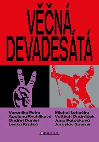 Slovenské a české dejiny Věčná devadesátá - Kolektív autorov