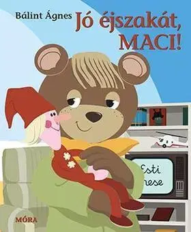 Rozprávky Jó éjszakát Maci! - Ágnes Bálint