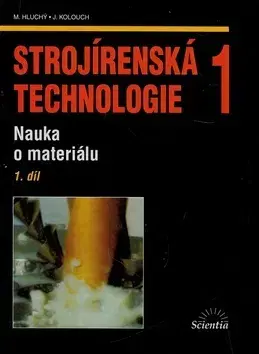 Pre vysoké školy Strojírenská technologie 1 - Miroslav Hluchý