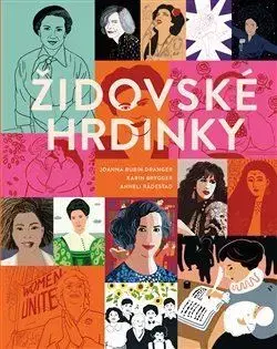 Biografie - ostatné Židovské hrdinky - Karin Brygger,Joanna Rubin Dranger