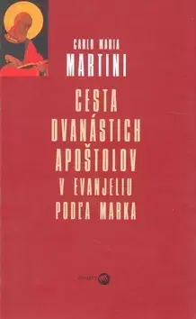 Kresťanstvo Cesta dvanástich apoštolov - Carlo Maria Martini