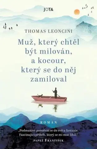 Romantická beletria Muž, který chtěl být milován a kocour, který se do něj zamiloval - Thomas Leoncini
