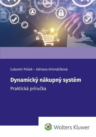Zákony, zbierky zákonov Dynamický nákupný systém - Ľubomír Púček,Adriana Hrivnáčiková