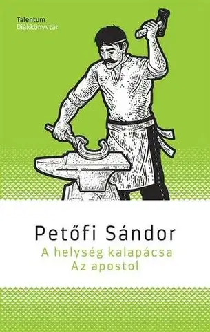 Svetová poézia A helység kalapácsa / Az apostol - Sándor Petőfi
