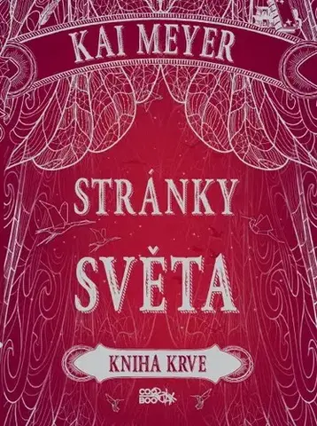 Fantasy, upíri Stránky světa - Kniha krve - Kai Meyer