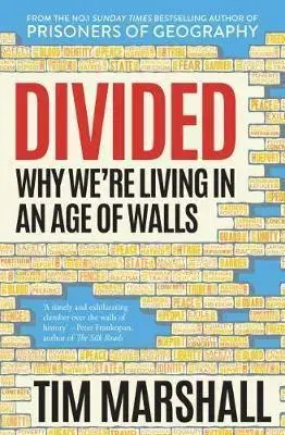 Politológia Divided: Why Were Living in an Age of Walls - Tim Marshall