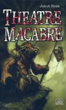 Sci-fi a fantasy Theatre Macabre - Jakub Hoza