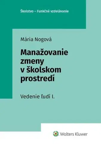Personalistika Manažovanie zmeny v školskom prostredí (Vedenie ľudí I.) - Mária Nogová