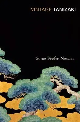Svetová beletria Some Prefer Nettles - Junichiro Tanizaki