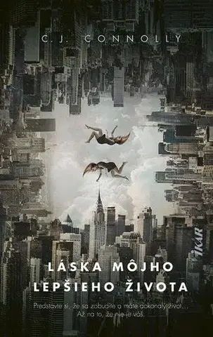Romantická beletria Láska môjho lepšieho života - C.J. Connolly