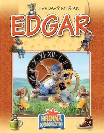 Rozprávky Zvedavý myšiak Edgar - Istvánné Csendes