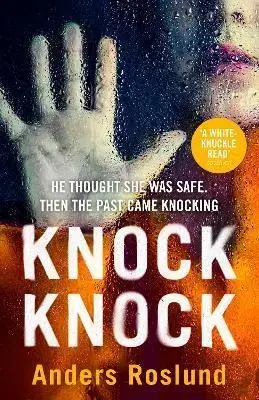 Detektívky, trilery, horory Knock Knock - Anders Roslund