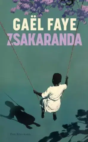 Beletria - ostatné Zsakaranda - Gaël Faye