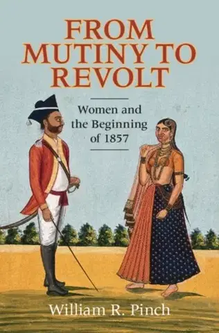 História From Mutiny to Revolt - William R. Pinch