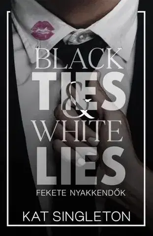 Romantická beletria Black Ties & White Lies - Fekete nyakkendők - Kat Singleton