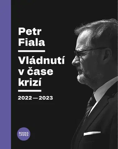 Politológia Vládnutí v čase krizí: 2022–2023 - Petr Fiala
