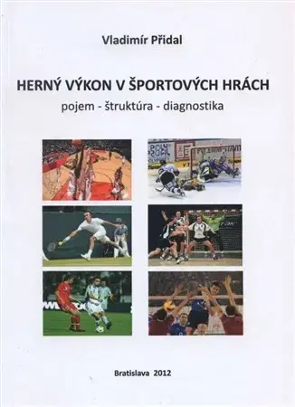 Všeobecne o športe Herný výkon v športových hrách - Vladimír