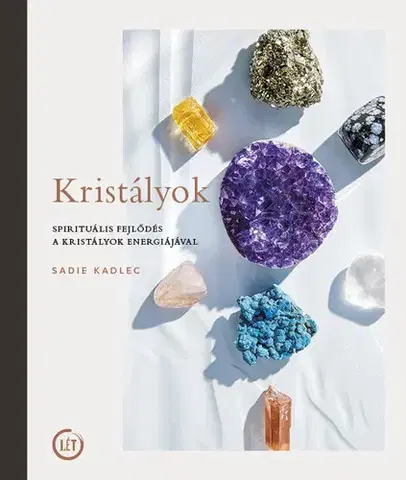 Aura, čakry, mandaly, kamene Kristályok - Sadie Kadlec