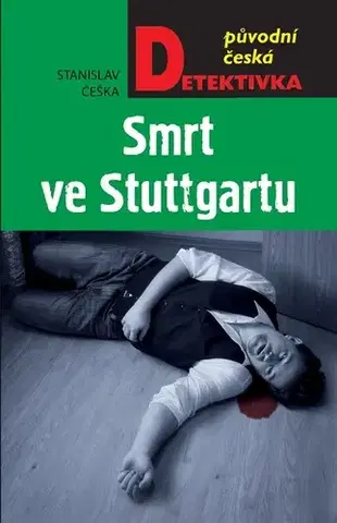 Detektívky, trilery, horory Smrt ve Stuttgartu - Stanislav Češka