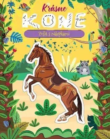 Nalepovačky, vystrihovačky, skladačky Krásne kone - zošit s nálepkami