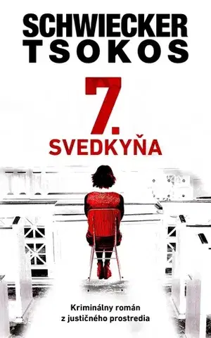Detektívky, trilery, horory 7. svedkyňa - Florian Schwiecker,Michael Tsokos,Zuzana Kováčiková