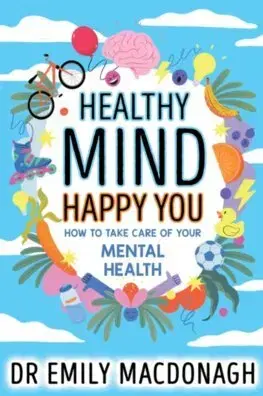 Psychológia, etika Healthy Mind, Happy You: How to Take Care of Your Mental Health - Emily MacDonagh