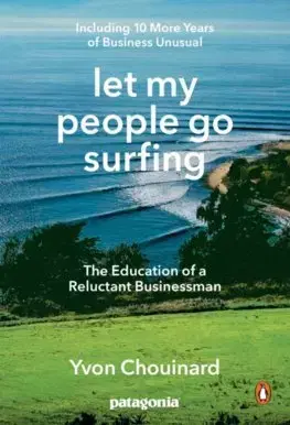 Cudzojazyčná literatúra Let My People Go Surfing - Yvon Chouinard