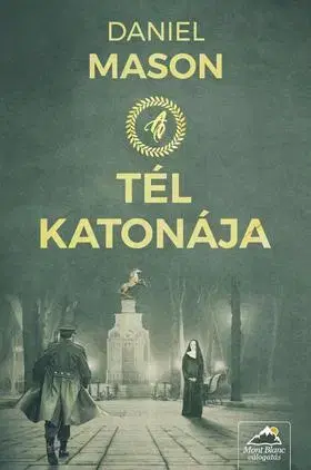 Beletria - ostatné A tél katonája - Daniel Mason,Tibor Ipacs