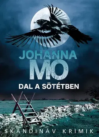 Detektívky, trilery, horory Dal a sötétben - Johanna Mo