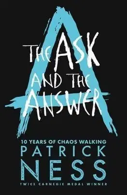 V cudzom jazyku The Ask and the Answer Anniversary Edition - Patrick Ness
