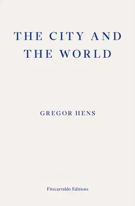 Eseje, úvahy, štúdie The City and the World - Gregor Hens