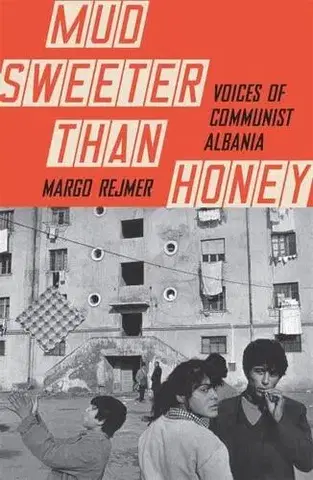 Svetové dejiny, dejiny štátov Mud Sweeter than Honey - Margo Rejmer