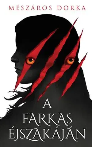 Sci-fi a fantasy A farkas éjszakáján - Dorka Mészáros