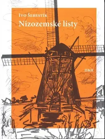Cestopisy Nizozemské listy - Ivo Šebestík