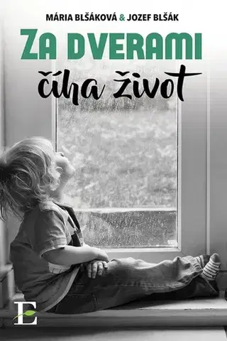 Slovenská beletria Za dverami číha život - Mária Blšáková,Jozef Blšák