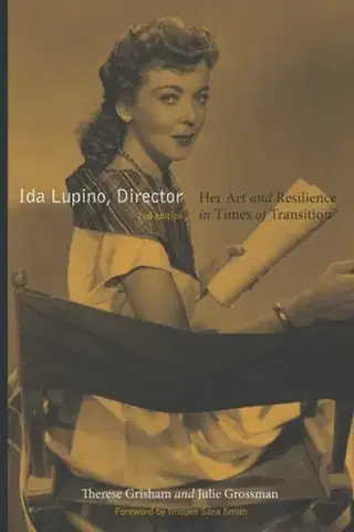 Hudba - noty, spevníky, príručky Ida Lupino, Director - Julie Grossman,Therese Grisham