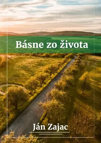 Poézia Básne zo života - Ján Zajac