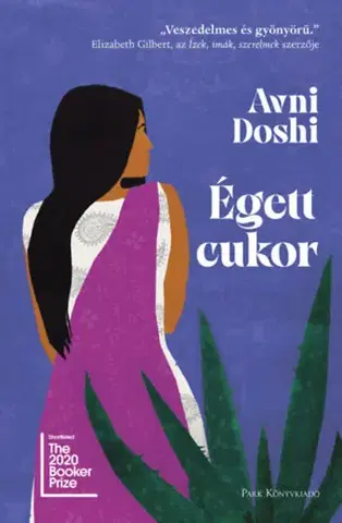Svetová beletria Égett cukor - Avni Doshi