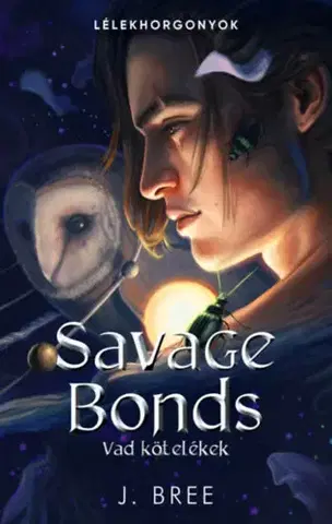 Sci-fi a fantasy Savage Bonds - Vad kötelékek (Különleges kiadás) - J. Bree,Mária Ballai