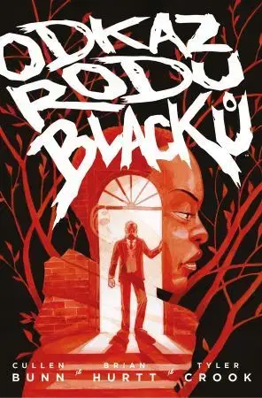 Komiksy Odkaz rodu Blacků 1 - Cullen Bunn,Brian Hurtt